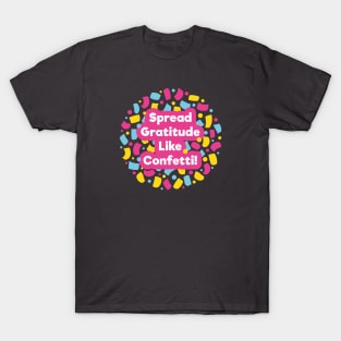 Spread Gratitude Like Confetti! | Black T-Shirt
